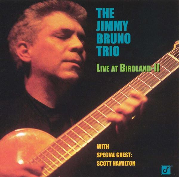 Acheter The Jimmy Bruno Trio With Special Guest Scott Hamilton - Live At Birdland - II Bon état - 15,56 € The Jimmy Bruno Trio With Special Guest Scott Hamilton - Live At Birdland - II Bon état reconditionné disponible sur Label Emmaüs