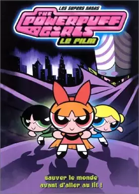 The Powerpuff Girls, le film : Sauver le Monde avant d'aller au lit ! - Craig McCracken Occasion reconditionné disponible sur Ammareal