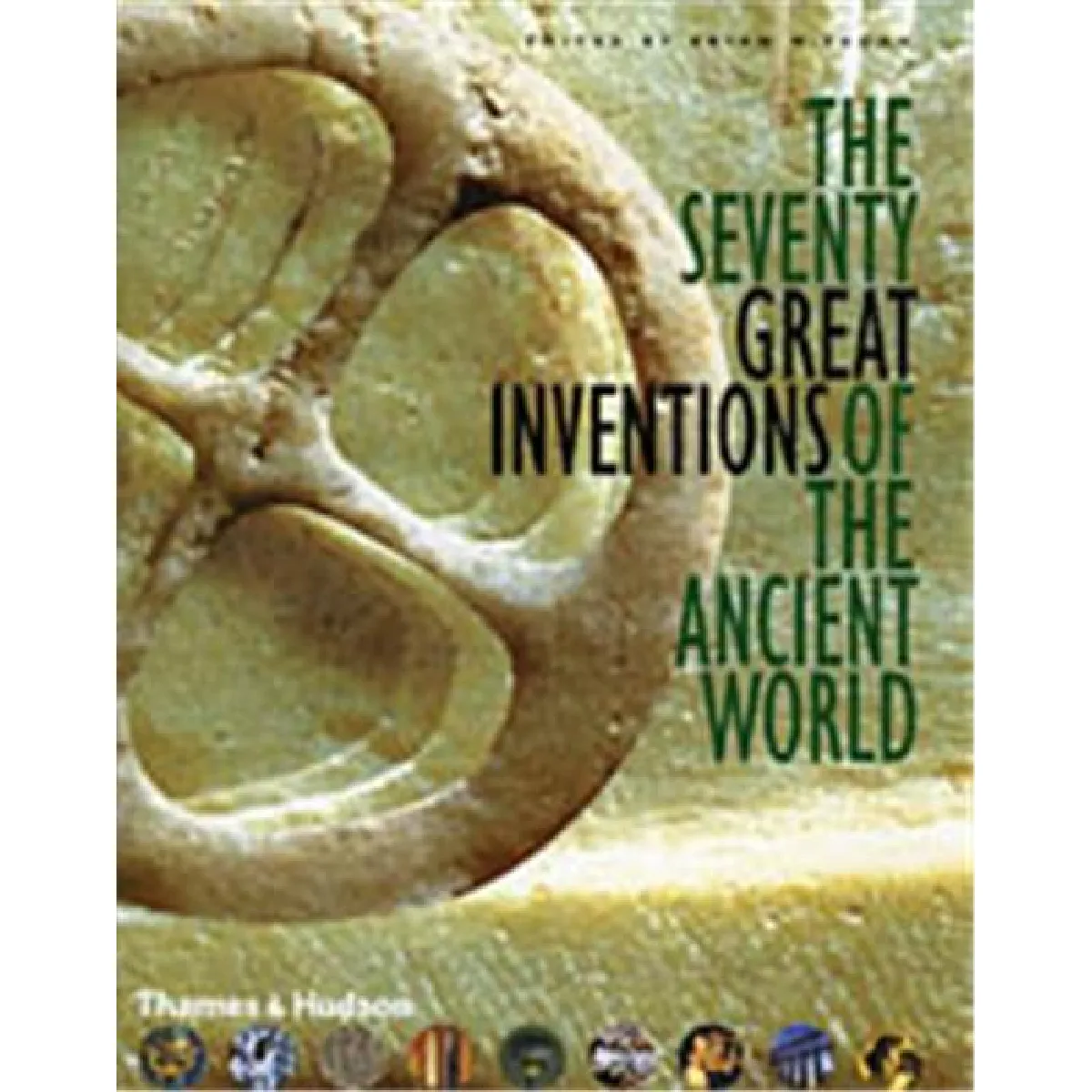 Acheter The Seventy Great Inventions of the Ancient World État correct - 11,93 € The Seventy Great Inventions of the Ancient World État correct N/A (Il ne s'agit pas d'une marque reconditionné disponible sur Rue du Commerce Seconde Vie