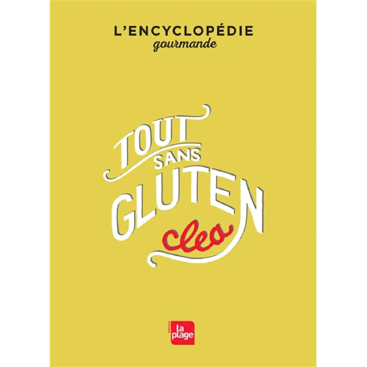 Acheter Tout sans gluten : l'encyclopédie gourmande État correct - 17,70 € Tout sans gluten : l'encyclopédie gourmande État correct N/A (Il ne s'agit pas d'une marque reconditionné disponible sur Rue du Commerce Seconde Vie