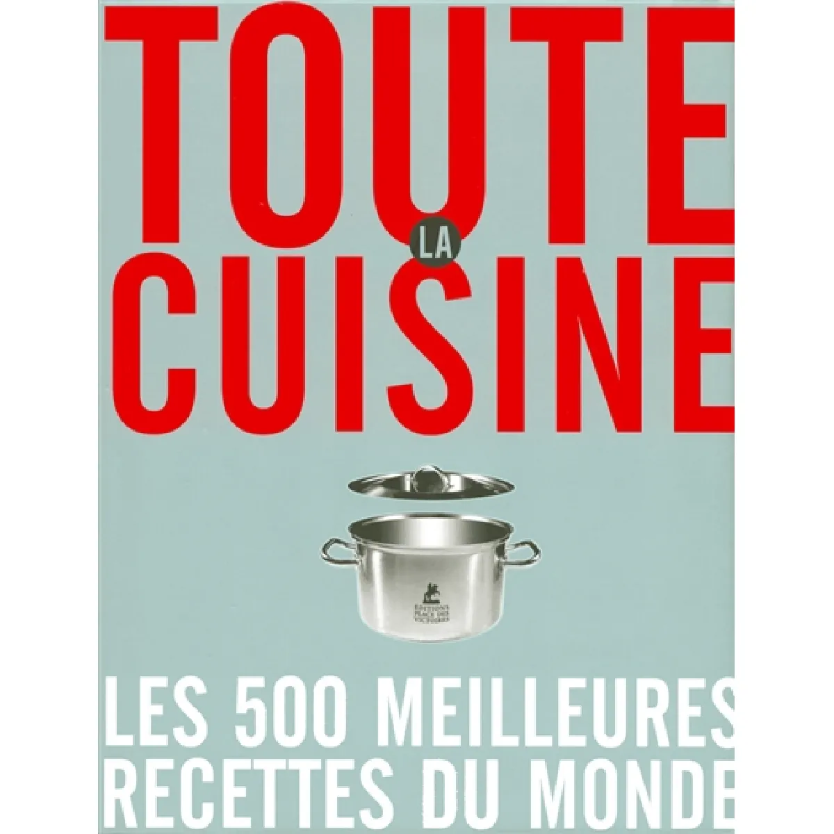 Acheter Toute la cuisine : les 500 meilleures recettes du monde État correct - 24,30 € Toute la cuisine : les 500 meilleures recettes du monde État correct N/A (Il ne s'agit pas d'une marque reconditionné disponible sur Rue du Commerce Seconde Vie