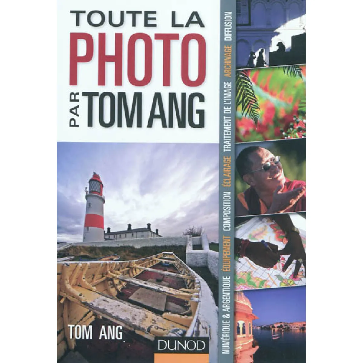 Toute la photo par Tom Ang : numérique & argentique, équipement, composition, éclairage, traitement de l'image, archivage, diffusion État correct - 11,40 € Toute la photo par Tom Ang : numérique & argentique, équipement, composition, éclairage, traitement de l'image, archivage, diffusion État correct N/A (Il ne s'agit pas d'une marque reconditionné disponible sur Rue du Commerce Seconde Vie