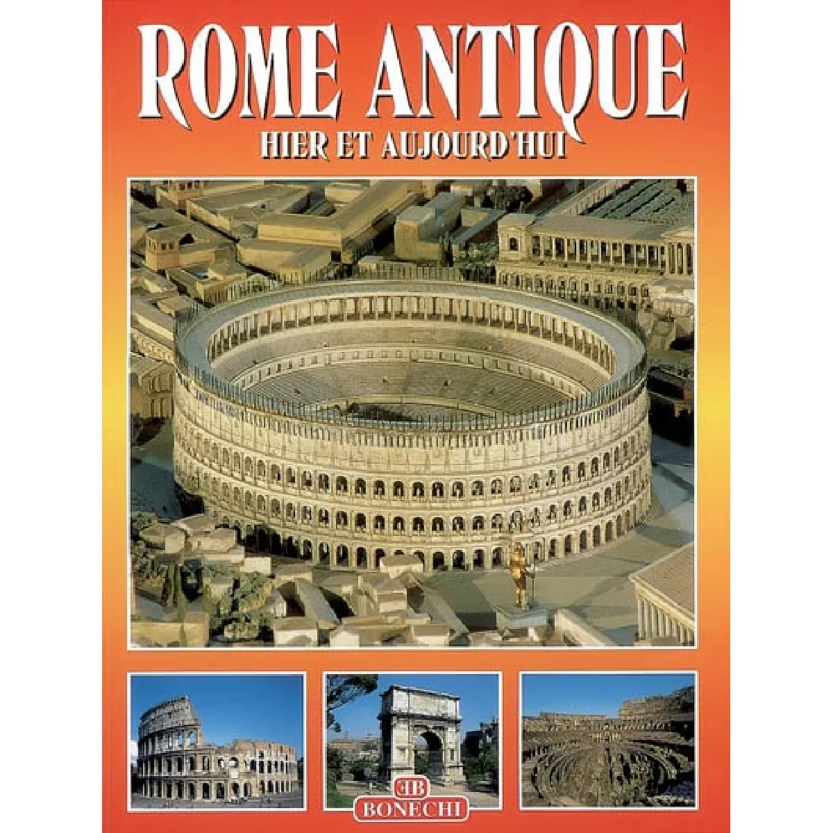 Acheter Toute Rome antique, hier et aujourd'hui État correct - 30,00 € Toute Rome antique, hier et aujourd'hui État correct N/A (Il ne s'agit pas d'une marque reconditionné disponible sur Rue du Commerce Seconde Vie
