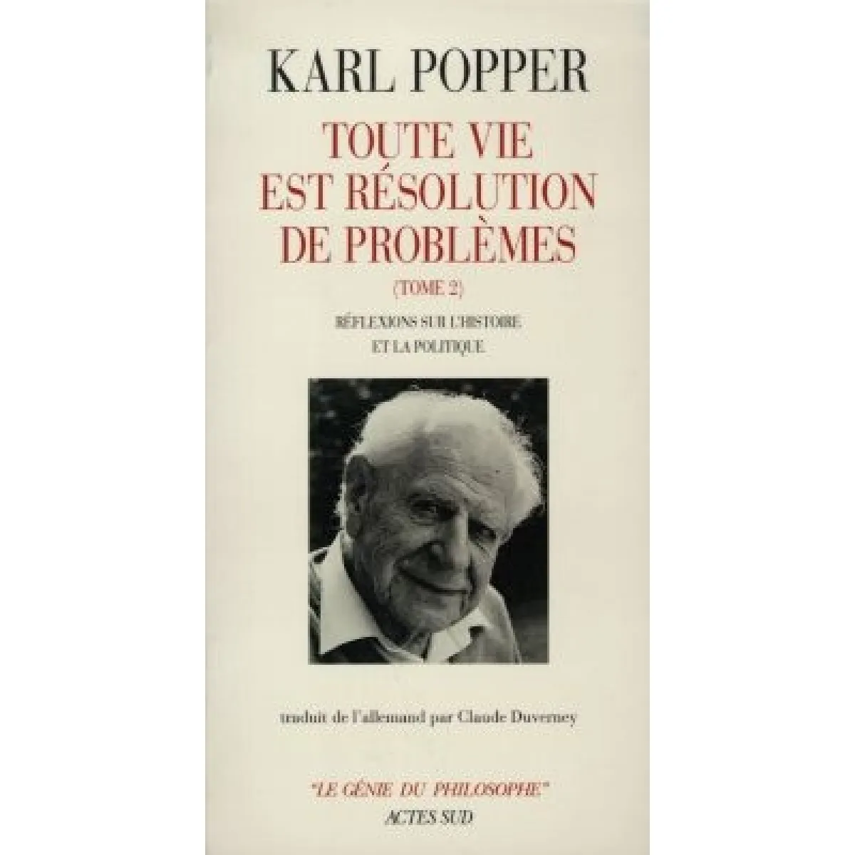 Toute vie est résolution de problèmes. Vol. 2. Réflexions sur l'histoire et la politique État correct - 31,50 € Toute vie est résolution de problèmes. Vol. 2. Réflexions sur l'histoire et la politique État correct N/A (Il ne s'agit pas d'une marque reconditionné disponible sur Rue du Commerce Seconde Vie