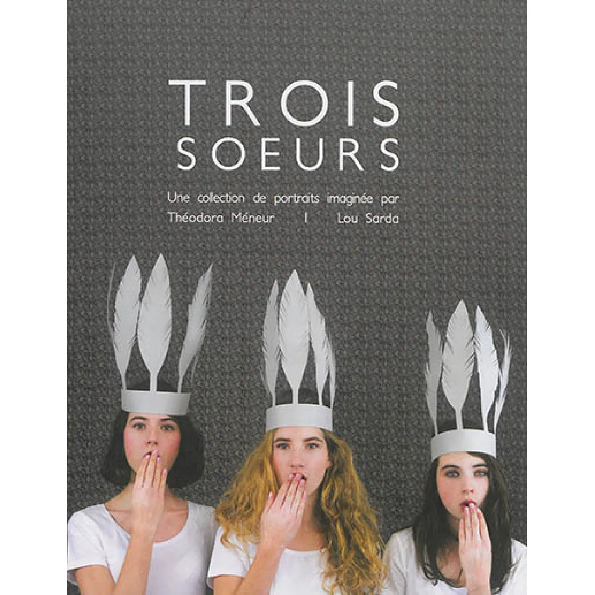 Acheter Trois soeurs : une collection de portraits imaginée par Théodora Méneur, Lou Sarda État correct - 11,08 € Trois soeurs : une collection de portraits imaginée par Théodora Méneur, Lou Sarda État correct N/A (Il ne s'agit pas d'une marque reconditionné disponible sur Rue du Commerce Seconde Vie
