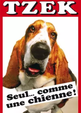 Tzek : Seul ... comme une chienne ! Bon état reconditionné disponible sur Ammareal