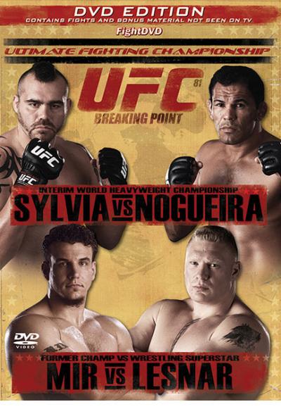 UFC 81 Breaking Point : Sylvia vs Nogueira / Mir vs Lesnar DVD État correct - 19,00 € UFC 81 Breaking Point : Sylvia vs Nogueira / Mir vs Lesnar DVD État correct reconditionné disponible sur Fnac