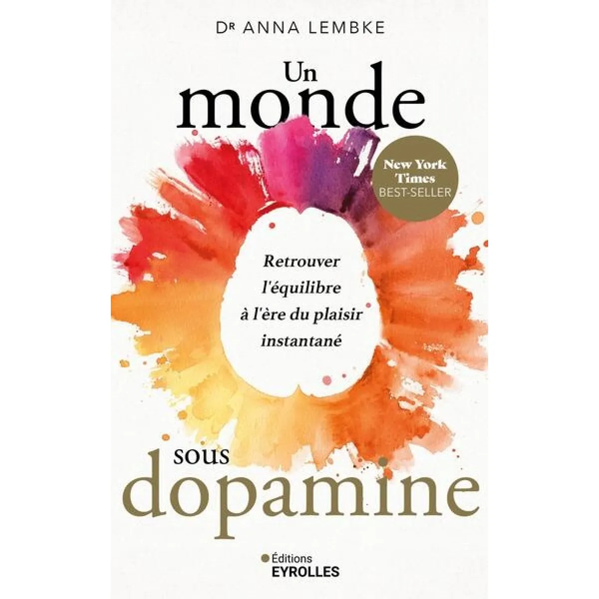 Acheter Un monde sous dopamine : retrouver l'équilibre à l'ère du plaisir instantané État correct - 17,62 € Un monde sous dopamine : retrouver l'équilibre à l'ère du plaisir instantané État correct N/A (Il ne s'agit pas d'une marque reconditionné disponible sur Rue du Commerce Seconde Vie