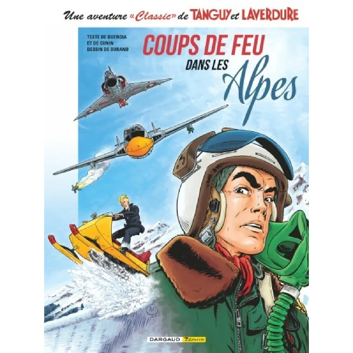 Acheter Une aventure classic de Tanguy et Laverdure. Vol. 3. Coups de feu dans les Alpes État correct - 13,24 € Une aventure classic de Tanguy et Laverdure. Vol. 3. Coups de feu dans les Alpes État correct N/A (Il ne s'agit pas d'une marque reconditionné disponible sur Rue du Commerce Seconde Vie