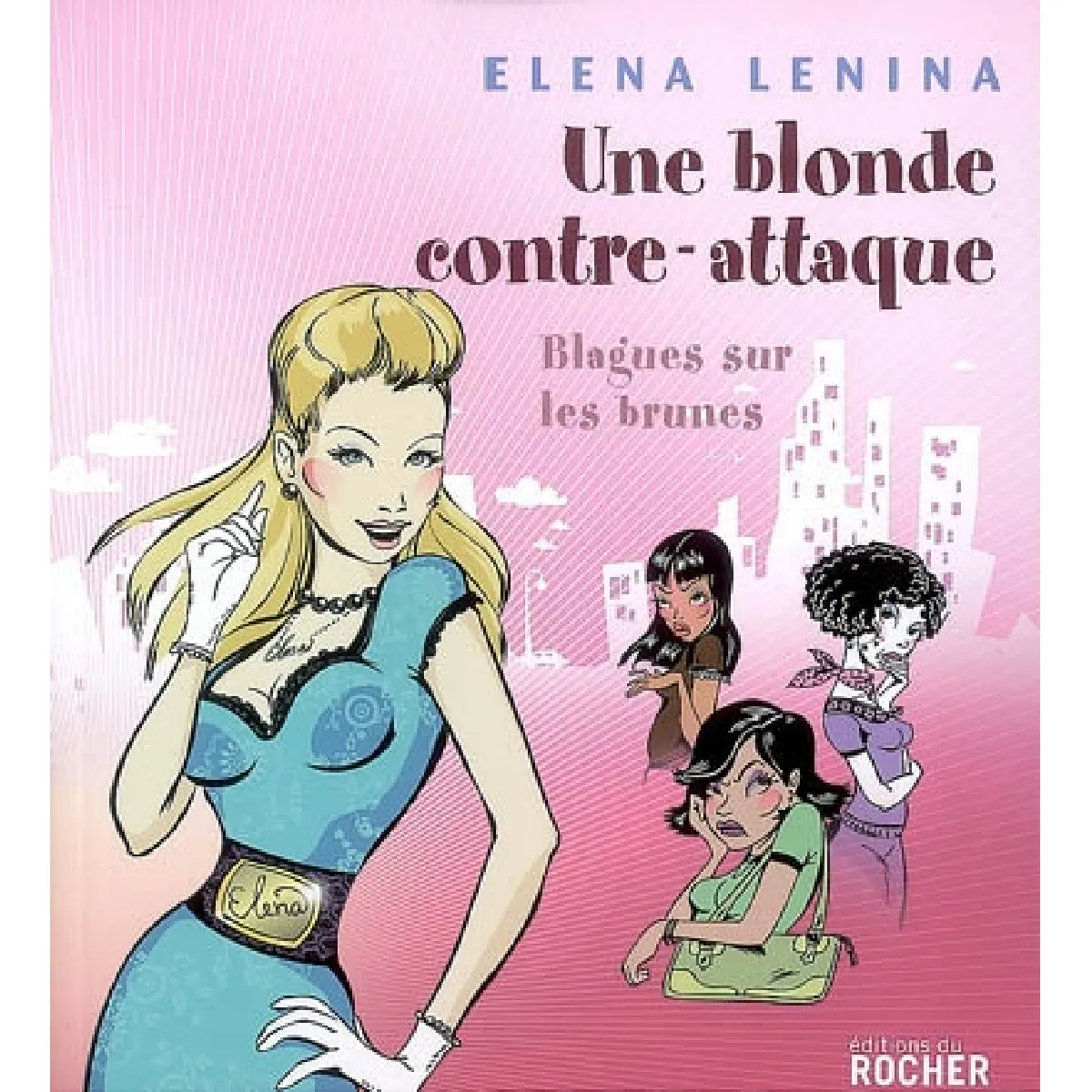 Une blonde contre-attaque : blagues sur les brunes État correct - 12,00 € Une blonde contre-attaque : blagues sur les brunes État correct N/A (Il ne s'agit pas d'une marque reconditionné disponible sur Rue du Commerce Seconde Vie