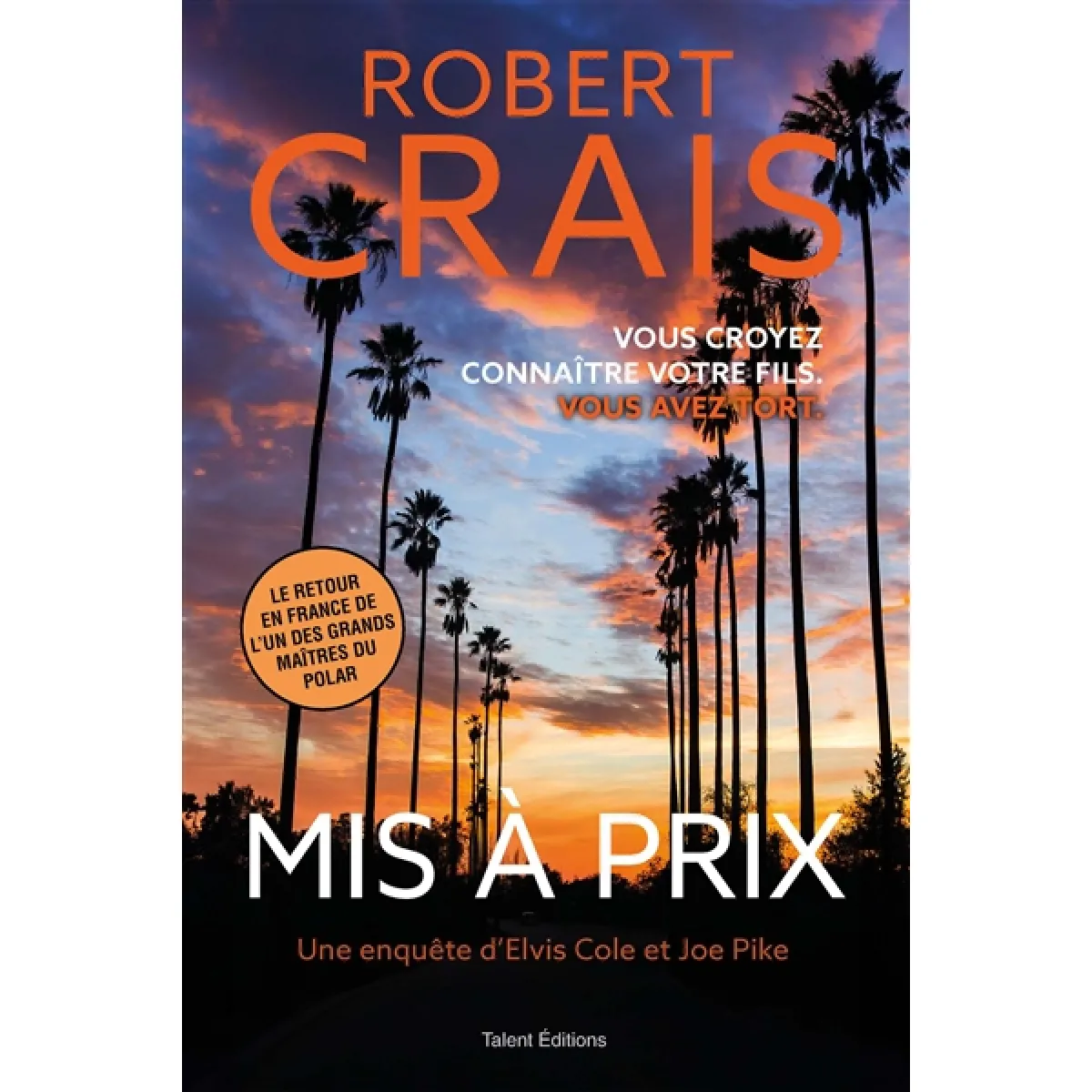 Acheter Une enquête d'Elvis Cole et Joe Pike. Mis à prix État correct - 10,27 € Une enquête d'Elvis Cole et Joe Pike. Mis à prix État correct N/A (Il ne s'agit pas d'une marque reconditionné disponible sur Rue du Commerce Seconde Vie