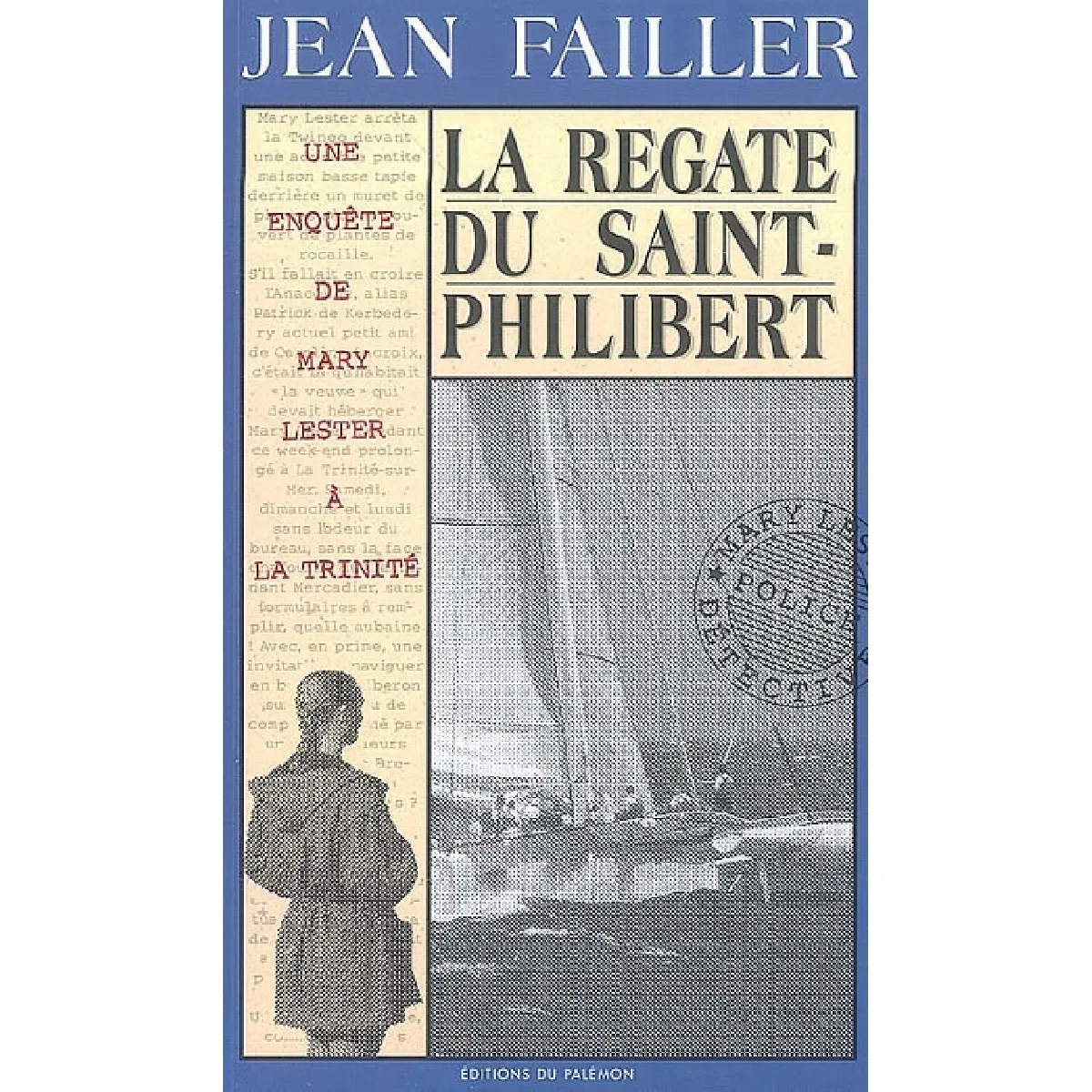 Une enquête de Mary Lester. Vol. 17. La régate du Saint-Philibert État correct - 10,00 € Une enquête de Mary Lester. Vol. 17. La régate du Saint-Philibert État correct N/A (Il ne s'agit pas d'une marque reconditionné disponible sur Rue du Commerce Seconde Vie