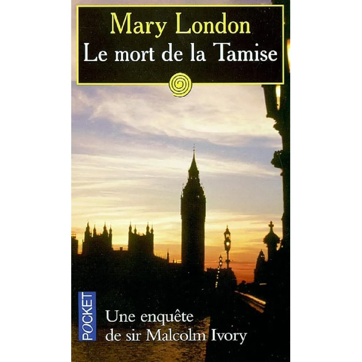 Acheter Une enquête de sir Malcolm Ivory. Le mort de la Tamise État correct - 10,00 € Une enquête de sir Malcolm Ivory. Le mort de la Tamise État correct N/A (Il ne s'agit pas d'une marque reconditionné disponible sur Rue du Commerce Seconde Vie