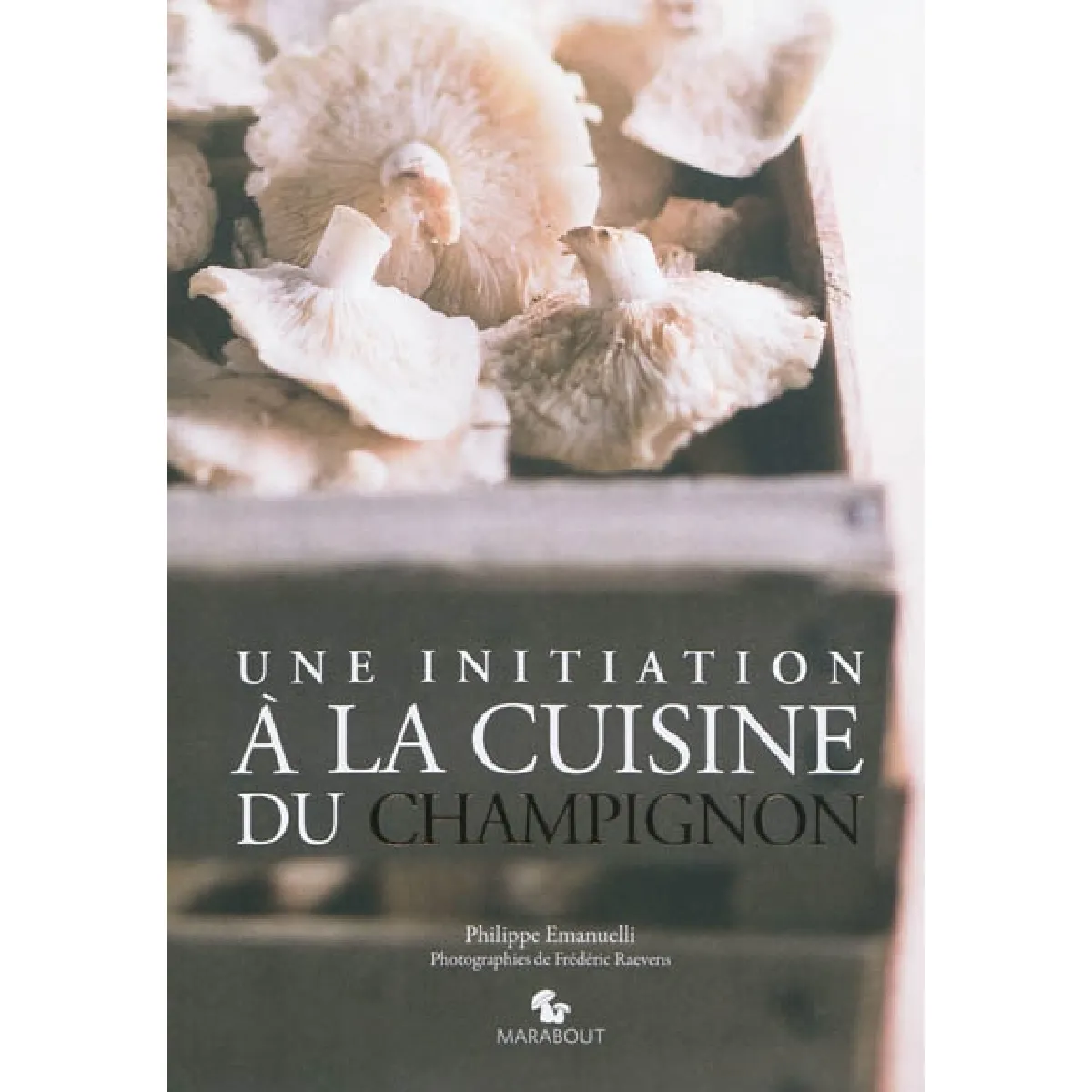 Acheter Une initiation à la cuisine du champignon État correct - 14,57 € Une initiation à la cuisine du champignon État correct N/A (Il ne s'agit pas d'une marque reconditionné disponible sur Rue du Commerce Seconde Vie