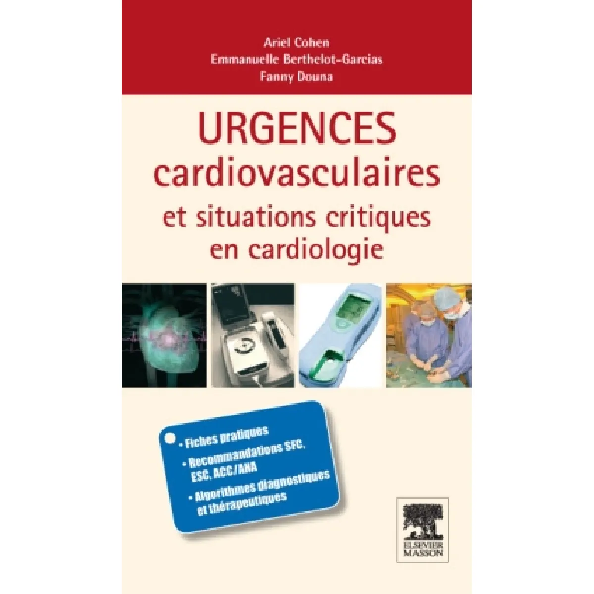 Acheter Urgences cardiovasculaires et situations critiques en cardiologie : algorithmes de décisions, fiches pratiques État correct - 28,85 € Urgences cardiovasculaires et situations critiques en cardiologie : algorithmes de décisions, fiches pratiques État correct N/A (Il ne s'agit pas d'une marque reconditionné disponible sur Rue du Commerce Seconde Vie