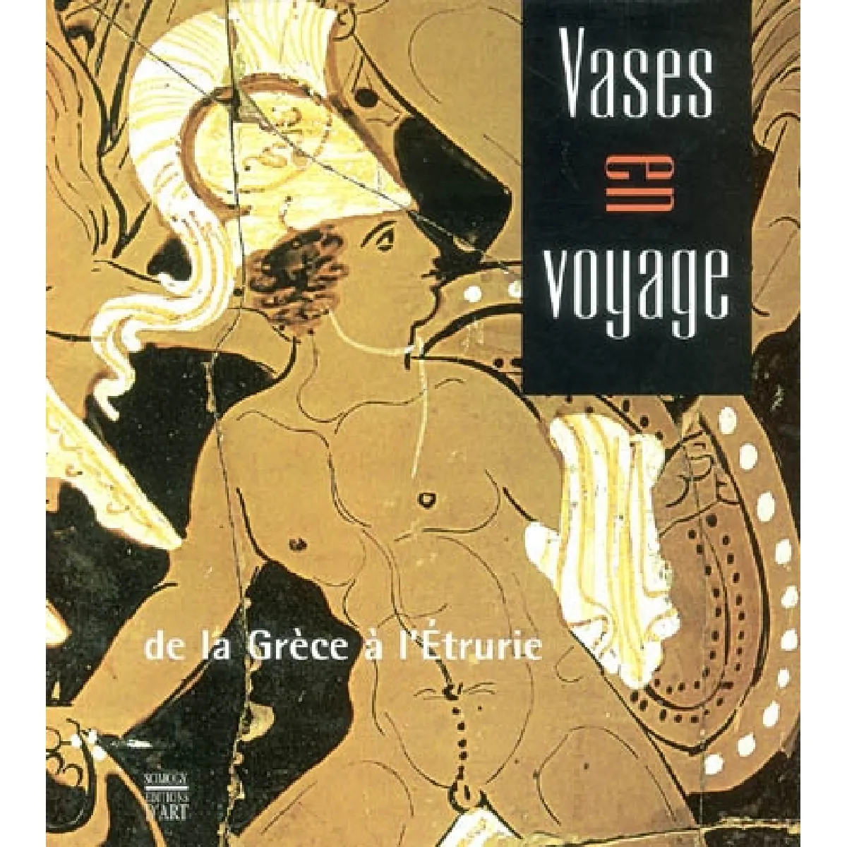 Vases en voyage, de la Grèce à l'Etrurie : exposition, Nantes, musée Dobrée, 23 janv.-20 juin 2004 État correct - 26,45 € Vases en voyage, de la Grèce à l'Etrurie : exposition, Nantes, musée Dobrée, 23 janv.-20 juin 2004 État correct N/A (Il ne s'agit pas d'une marque reconditionné disponible sur Rue du Commerce Seconde Vie