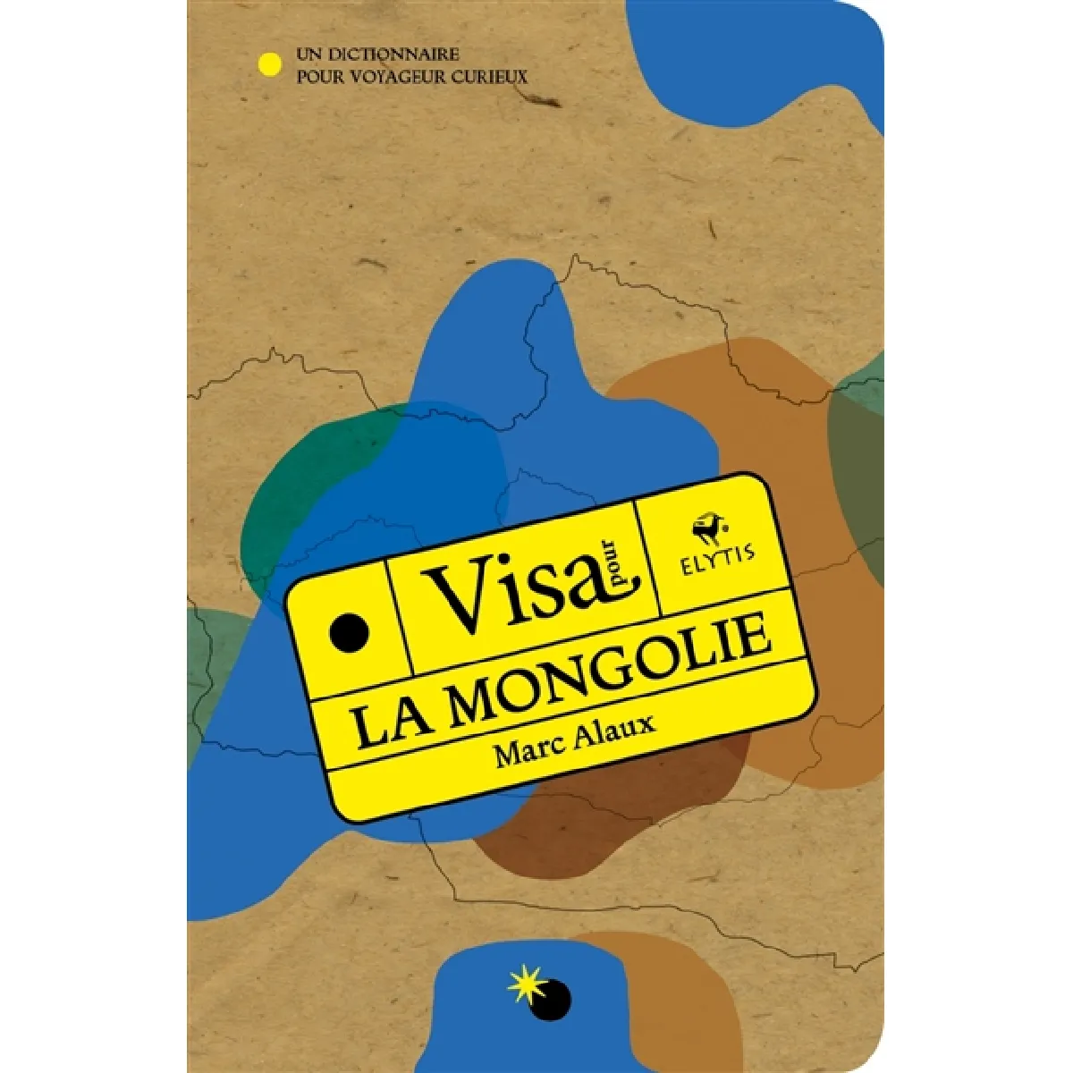 Visa pour la Mongolie : un dictionnaire pour voyageur curieux État correct - 10,39 € Visa pour la Mongolie : un dictionnaire pour voyageur curieux État correct N/A (Il ne s'agit pas d'une marque reconditionné disponible sur Rue du Commerce Seconde Vie