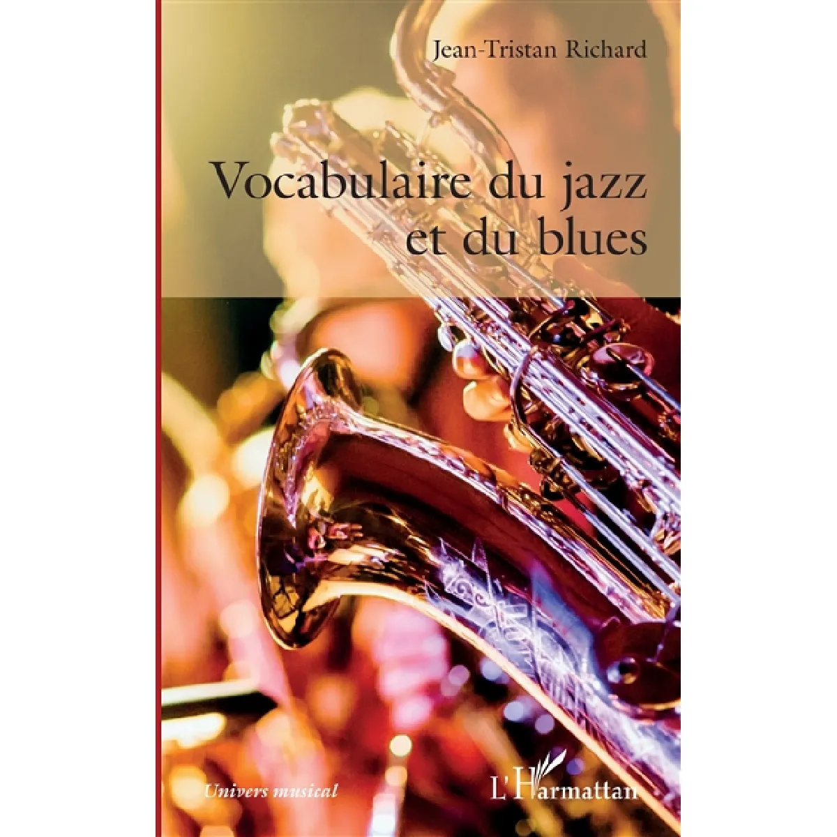 Acheter Vocabulaire du jazz et du blues État correct - 16,57 € Vocabulaire du jazz et du blues État correct N/A (Il ne s'agit pas d'une marque reconditionné disponible sur Rue du Commerce Seconde Vie