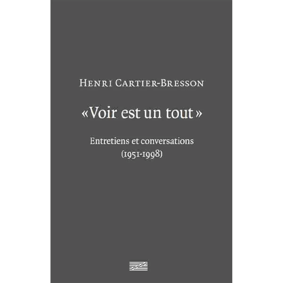 Acheter Voir est un tout : entretiens et conversations, 1951-1998 État correct - 15,91 € Voir est un tout : entretiens et conversations, 1951-1998 État correct N/A (Il ne s'agit pas d'une marque reconditionné disponible sur Rue du Commerce Seconde Vie