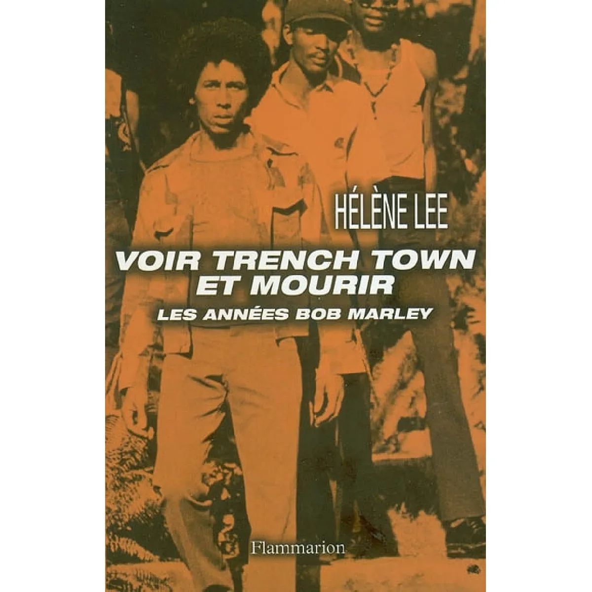 Acheter Voir Trench Town et mourir : les années Bob Marley État correct - 17,56 € Voir Trench Town et mourir : les années Bob Marley État correct N/A (Il ne s'agit pas d'une marque reconditionné disponible sur Rue du Commerce Seconde Vie