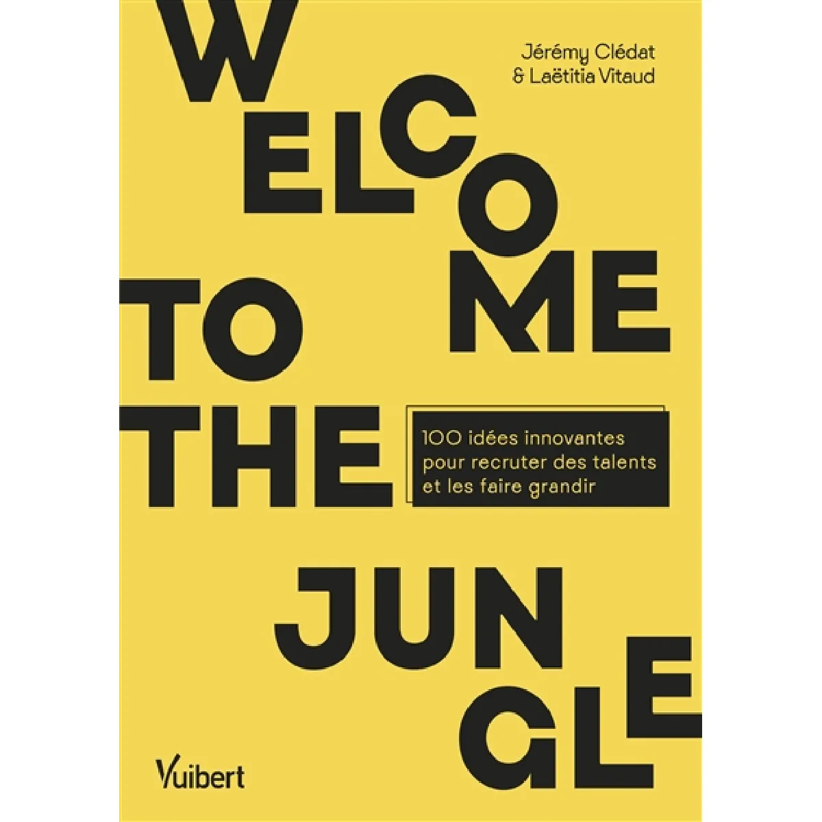 Welcome to the jungle : 100 idées innovantes pour recruter des talents et les faire grandir État correct - 10,32 € Welcome to the jungle : 100 idées innovantes pour recruter des talents et les faire grandir État correct N/A (Il ne s'agit pas d'une marque reconditionné disponible sur Rue du Commerce Seconde Vie