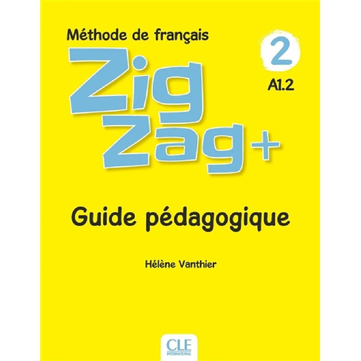 Acheter Zigzag+, méthode de français 2, A1.2 : guide pédagogique État correct - 11,27 € Zigzag+, méthode de français 2, A1.2 : guide pédagogique État correct N/A (Il ne s'agit pas d'une marque reconditionné disponible sur Rue du Commerce Seconde Vie